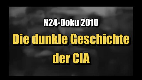 🟥 Die dunkle Geschichte der CIA (N24 ⎪ Dokumentation ⎪ 2010)