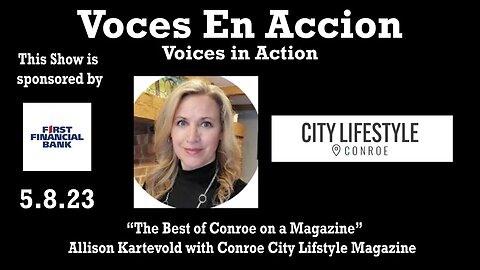 5.8.23 - “The Best of Conroe on a Magazine” - Voices in Action