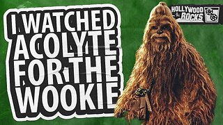 THE ACOLYTE EPISODE 4 GOES FULL WOOKIE! A NEW LOW?| Hollywood on the Rocks
