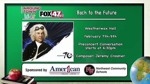 Around Town Kids - Bach to the Future at Weatherwax Hall - 2/7/20