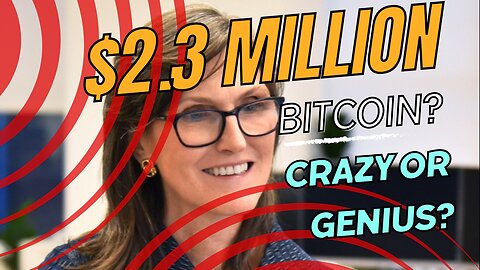Cathie Wood Predicts Bitcoin at $2.3 Million! Is She Crazy or a Genius?