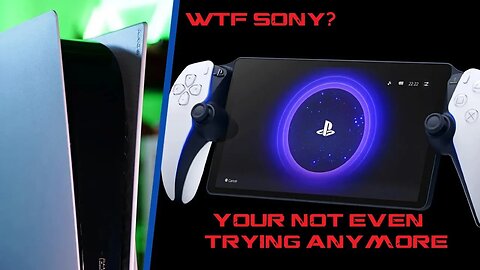 Rant: Sony Isn't Even Trying Anymore! (A look at the Playstation Portal)