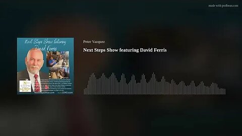 Next Steps Show featuring David Ferris