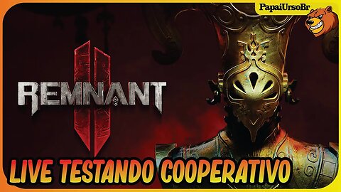 REMNANT 2 │ LIVE TESTANDO COOPERATIVO DO JOGO