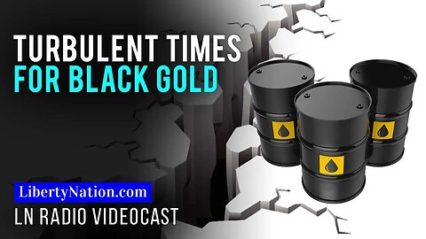 Turbulent Times for Black Gold