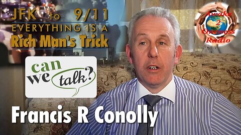 Everything Is A Rich Man’s Trick with Francis Richard Conolly - Part 1
