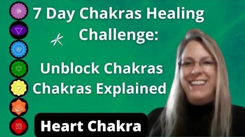 Heart Chakra Day 4 of 7 Day Chakra Healing Challenge 2022