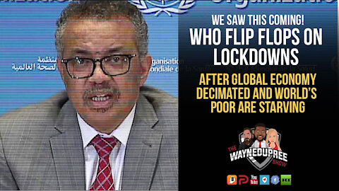 WHO Flip Flops On Lockdowns After Damage To World Economy Revealed | Too Late?