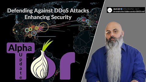 Tor's Alpha Update: Enhancing Security, Defending Against DDoS Attacks