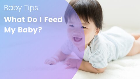 What Do I Feed My Baby?