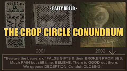 THE CROP CIRCLE CONUNDRUM -- PATTY GREER