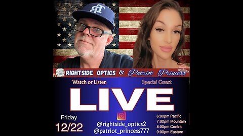 Live with Rightside Optics and Patriot Princess