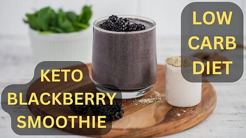 How To Make Keto Blackberry Smoothie