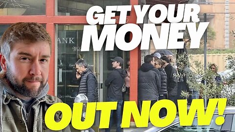 GET YOUR CASH OUT NOW - Do Not TRUST Them | BANK Runs and COLLAPSE Bank Failure Worse!