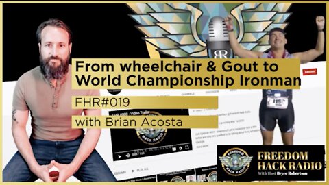 FHR #019: From Wheelchair & Gout to World Championship Ironman with Brian Acosta