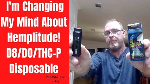 I'm Changing My Mind About Hemplitude! D8/DO/THC-P Disposable