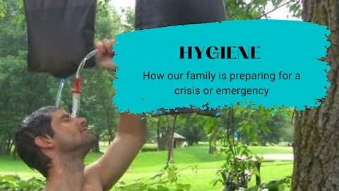 Hygiene: Preparing for a Crisis or Emergency