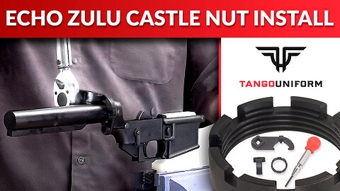 Echo Zulu Castle Nut Install - Long Version by Tango Uniform