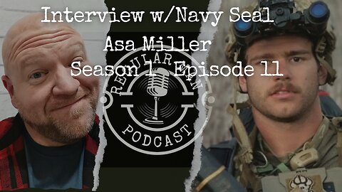 Interview with Navy Seal Asa Miller S1E11