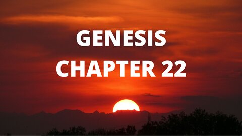 Genesis Chapter 22 "Abraham’s Faith Confirmed"