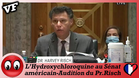 (VF) L'Hydroxychloroquine au Sénat américain-Professeur Harvey Risch