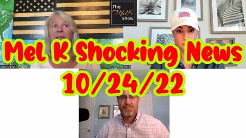 Mel K & Cathy O'Brien & Brian Ardis Shocking News 10/24/22