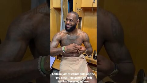 LeBron James comments on the too small gesture towards Patrick Beverley#shorts