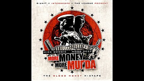 Mobb Deep & Mick Boogie - More Money, More Murda [The Blood Money Mixtape] (Full Mixtape)