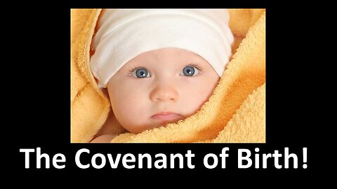 Covenant of Birth - Aug 6, 2023