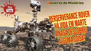 🛰 Rover PERSERVERANCE da NASA em Marte, o que foi descoberto no planeta vermelho, Há vida lá? 🛰