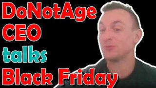 DoNotAge CEO & Black Friday