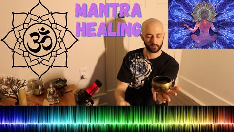 Complete Introduction to Mantra Healing!