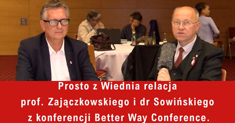 Prosto z Wiednia relacja prof. Zajączkowskiego i dr Sowińskiego z konferencji Better Way Conference