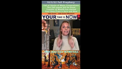 Wealth Transfer is Here & Now, Fall of Stocks, Great Fall prophecy - Julie Green 10/3/22