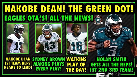 NAKOBE DEAN GETS THE GREEN DOT! OMG! NOLAN SMITH 1ST TEAM! SYDNEY BROWN TACKLING MACHINE! OTA NOTES!