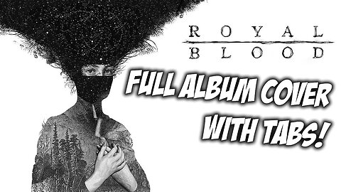 Royal Blood - Full Album Cover - Instrumental - Tabs