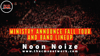 CMSN | Noon Noize - Ministry Announces New Tour / Touring Lineup