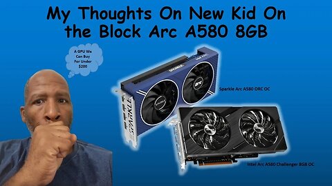 My Thoughts on New Kid On the block ARC A580 8GB. #intel #ArcA580