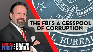 The FBI's a Cesspool of Corruption. Gregg Jarrett with Sebastian Gorka on AMERICA First