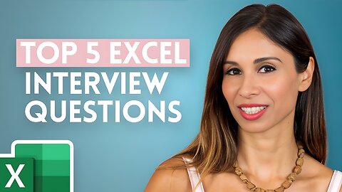 5 Excel INTERVIEW Questions You NEED to Get RIGHT