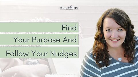 Find Your Purpose and Follow Your Nudges