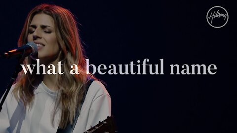 What a Beautiful Name - Hillsong Worship