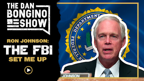 Ron Johnson: The FBI Set Me Up