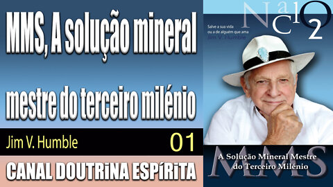 01 - MMS - A solução mineral mestre do terceiro milénio - Jim V. Humble - audiolivro