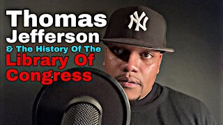The History Of Thomas Jefferson & The Library Of Congress