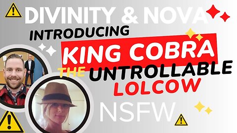 Introducing: KING COBRA the UnTrollable LOLCOW #lol #lolcow