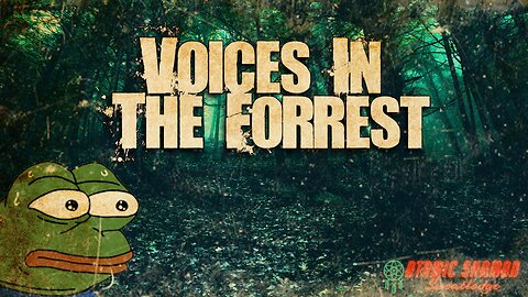 Voices in the Forrest