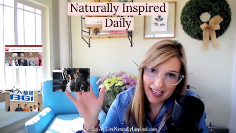 Naturally Inspired Daily - BGI Genomics, Gavin Newsome & Nursing Homes