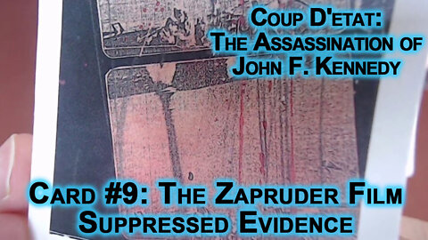Coup D'etat: The Assassination of John F. Kennedy Card 9: The Zapruder Film, Suppressed Evidence JFK