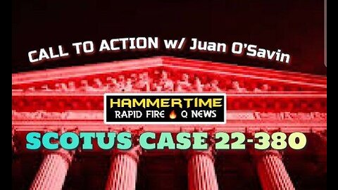 ⚡️🔨 JUAN O'SAVIN ~ URGENT 11.25.22 SCOTUS Case. Magnitude of what's at play!!! ( 1 of 3)